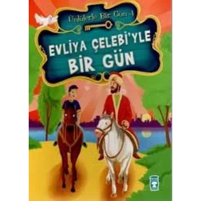 EVLİYA ÇELEBİYLE BİR GÜN - TİMAŞ