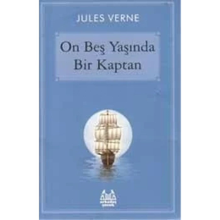 ON BEŞ YAŞINDA BİR KAPTAN - ARKADAŞ