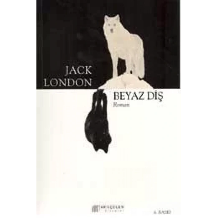 BEYAZ DİŞ TAM METİN - ARKADAŞ