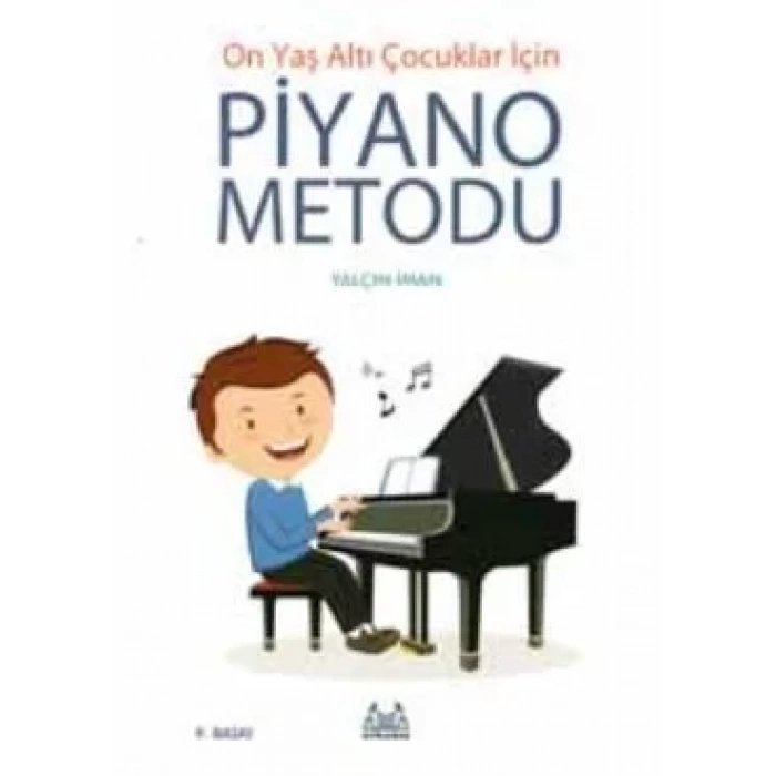 ON YAŞ ALTI ÇOCUKLAR İÇİN PİYANO METODU - ARKADAŞ