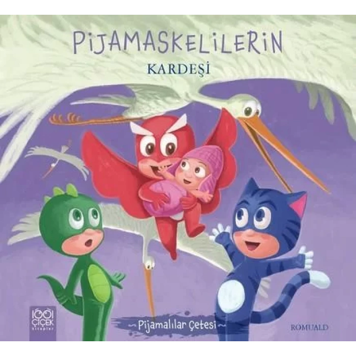 PİJAMASKELİLERİN KARDEŞİ - 1001 ÇİÇEK