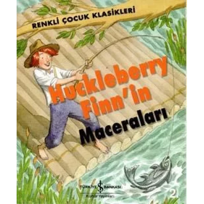HUCKLEBERRY FİNNİN MACERALARI - İŞ BANKASI