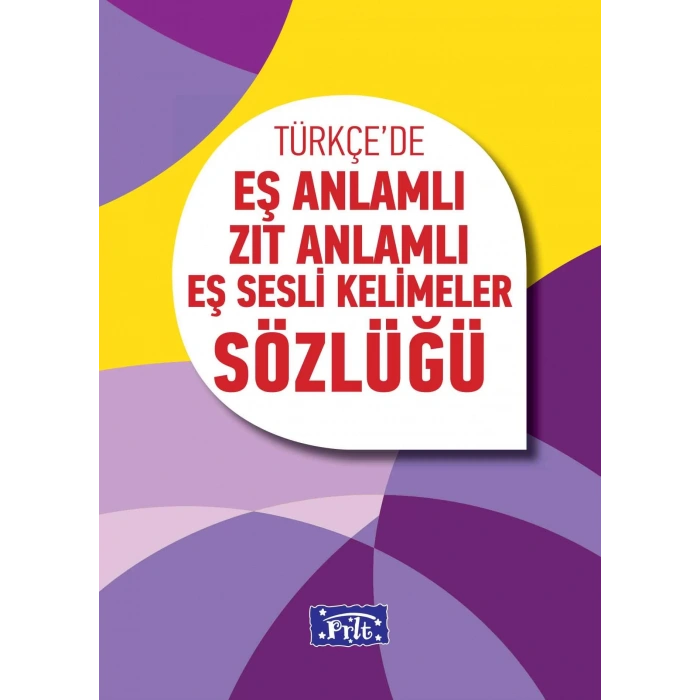 PARILTI EŞ ZIT EŞ SESLİ KELİMELER SÖZLÜĞÜ