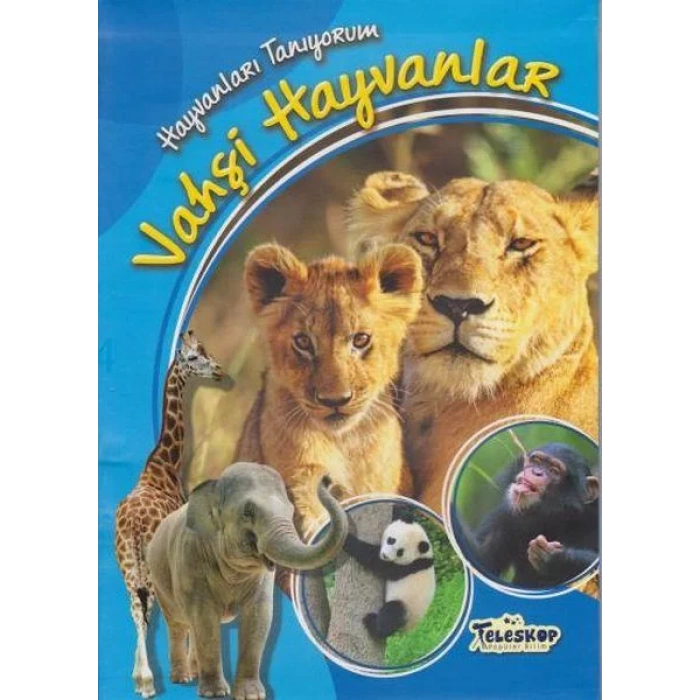 HAYVANLARI TANIYORUM VAHŞİ HAYVANLAR
