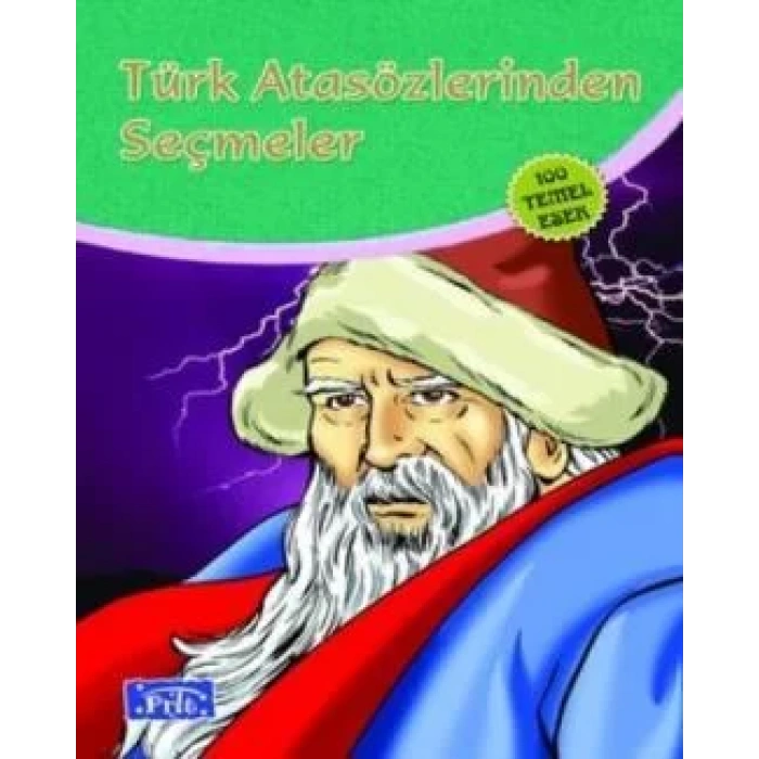 TÜRK ATASÖZLERİNDEN SEÇMELER - PARILTI