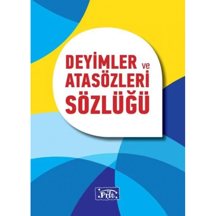 PARILTI DEYİMLER VE ATASÖZLERİ SÖZLÜĞÜ