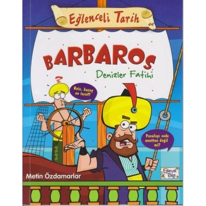 EĞLENCELİ TARİH 71 BARBAROS DENİZLER FATİHİ