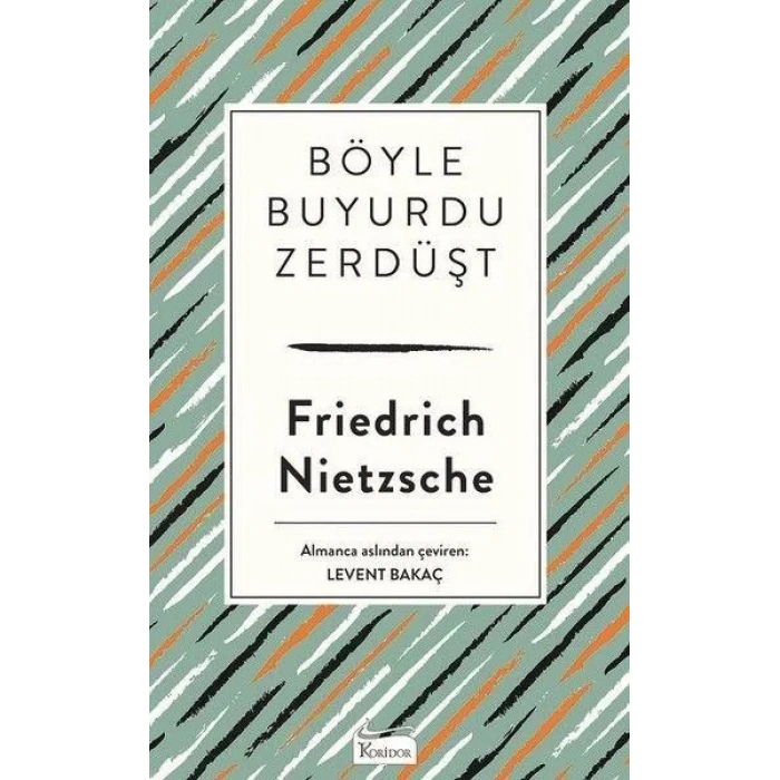 BÖYLE BUYURDU ZERDÜŞT - KORİDOR