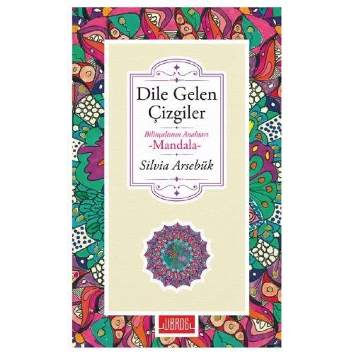 DİLE GELEN ÇİZGİLER BİLİNÇALTININ ANAHTARI MANDALA