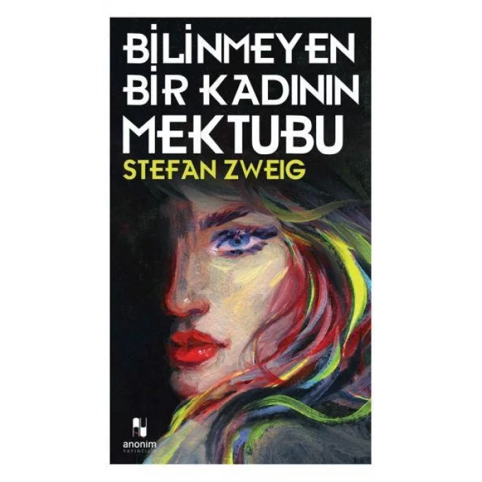 BİLİNMEYEN BİR KADININ MEKTUBU - ANONİM