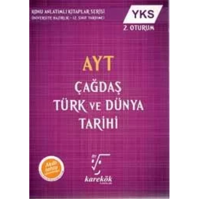 KAREKÖK AYT ÇAĞDAŞ TÜRK VE DÜNYA TARİHİ