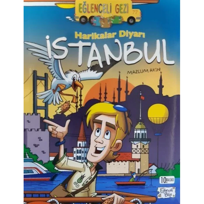 EĞLENCELİ GEZİ 77 HARİKALAR DİYARI İSTANBUL