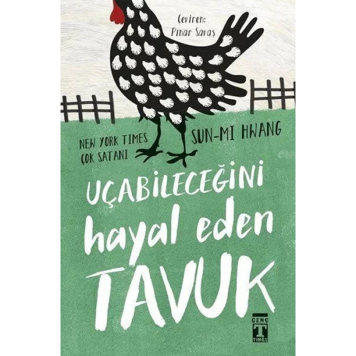 UÇABİLECEĞİNİ HAYAL EDEN TAVUK - TİMAŞ