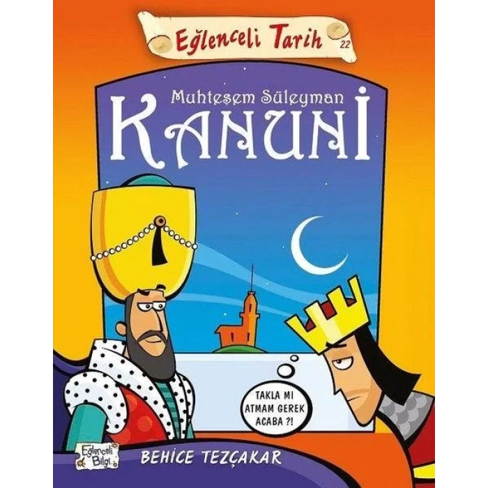EĞLENCELİ TARİH 22 MUHTEŞEM SÜLEYMAN KANUNU