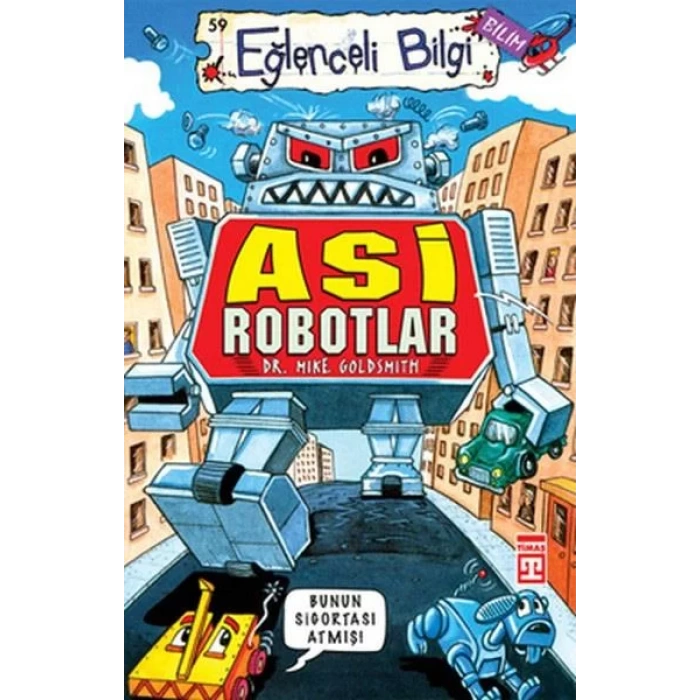 EĞLENCELİ BİLGİ 79 ASİ ROBOTLAR