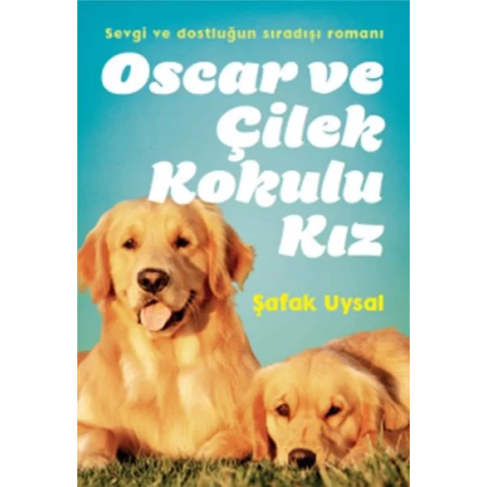 OSCAR VE ÇİLEK KOKULU KIZ - DOĞAN EGMONT
