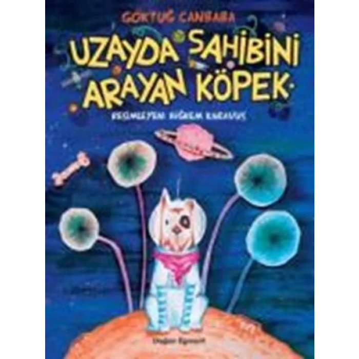 UZAYDA SAHİBİNİ ARAYAN KÖPEK - DOĞAN EGMONT