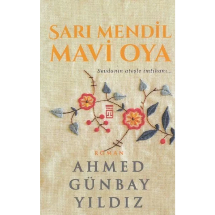 SARI MENDİL MAVİ OYA - TİMAŞ