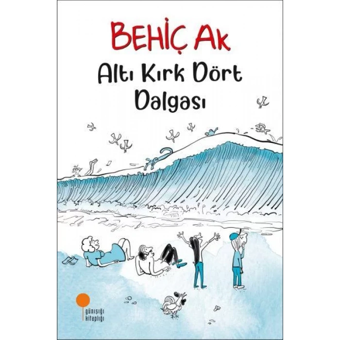 ALTI KIRK DÖRT DALGASI - GÜNIŞIĞI