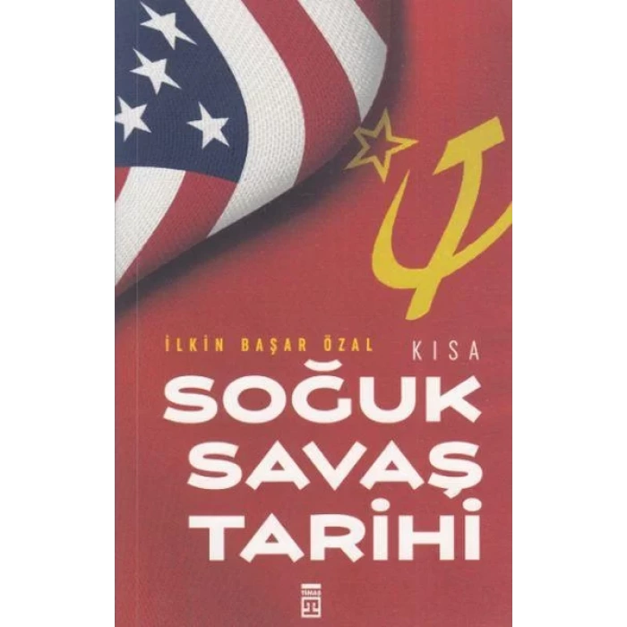 KISA SOĞUK SAVAŞ TARİHİ - TİMAŞ