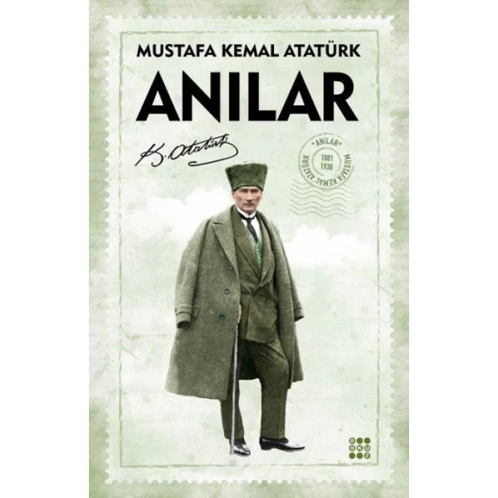 MUSTAFA KEMAL ATATÜRK ANILAR - DOKUZ