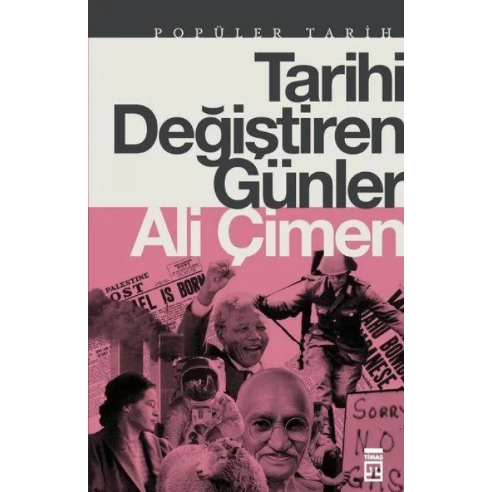 TARİHİ DEĞİŞTİREN GÜNLER - TİMAŞ