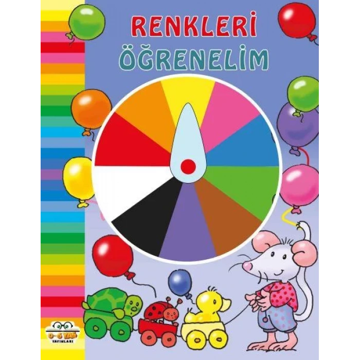 RENKLERİ ÖĞRENELİM - 0-6 YAŞ YAYINLARI