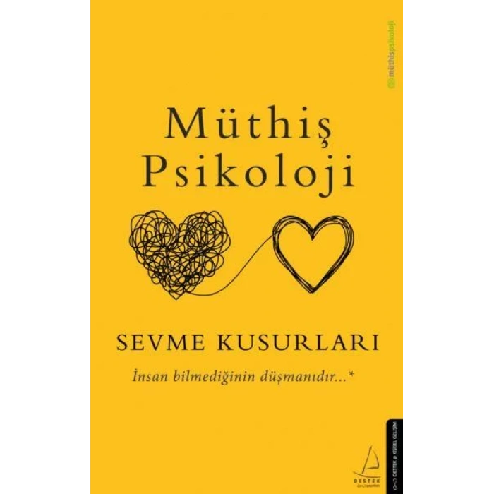 MÜTHİŞ PSİKOLOJİ SEVME KUSURLARI - DESTEK