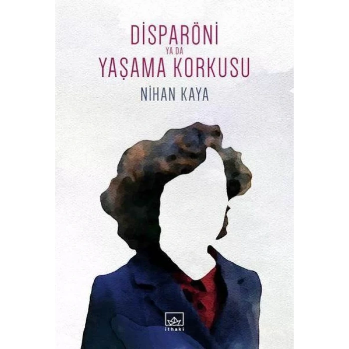 DİSPARÖNİ YADA YAŞAMA KORKUSU - İTHAKİ
