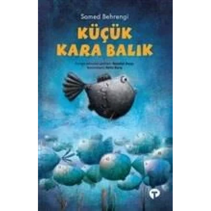 KÜÇÜK KARA BALIK - TURKUVAZ