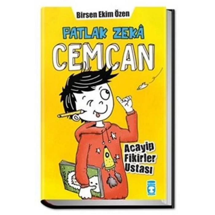 PATLAK ZEKA CEMCAN ACAYİP FİKİRLER USTASI - TİMAŞ