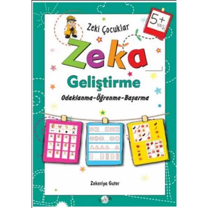ZEKİ ÇOCUKLAR ZEKA GELİŞTİRME 5+ YAŞ - KUKLA