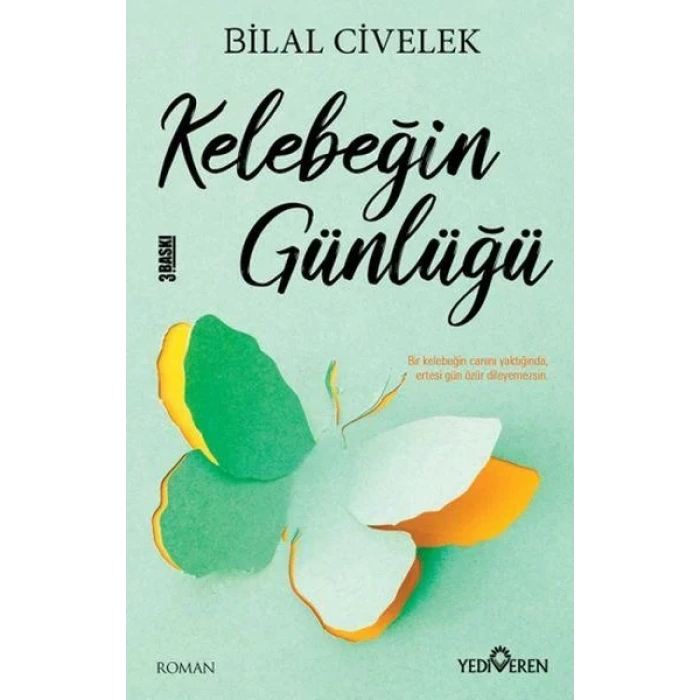 KELEBEĞİN GÜNLÜĞÜ - YEDİVEREN