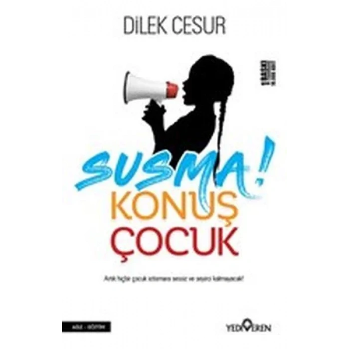 SUSMA KONUŞ ÇOCUK - YEDİVEREN