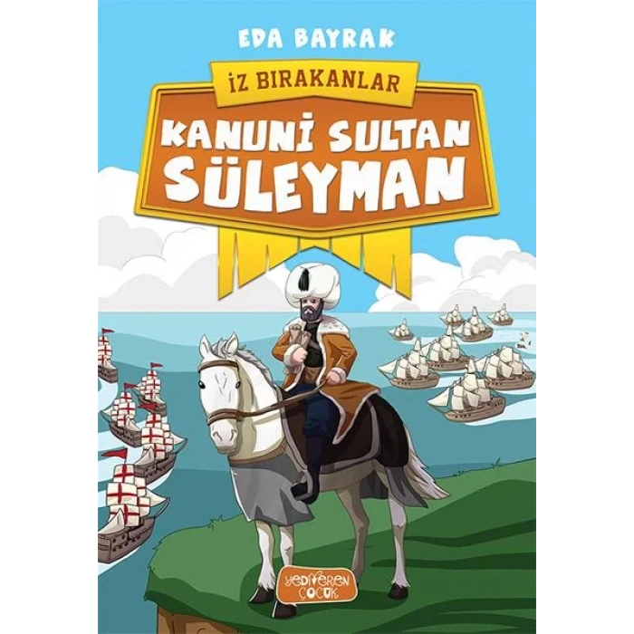 KANUNİ SULTAN SÜLEYMAN İZ BIRAKANLAR - YEDİVEREN