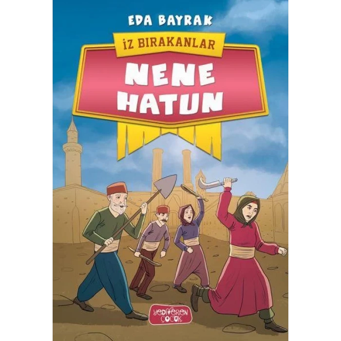 NENE HATUN İZ BIRAKANLAR - YEDİVEREN