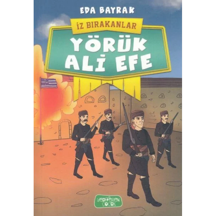YÖRÜK ALİ EFE İZ BIRAKANLAR - YEDİVEREN