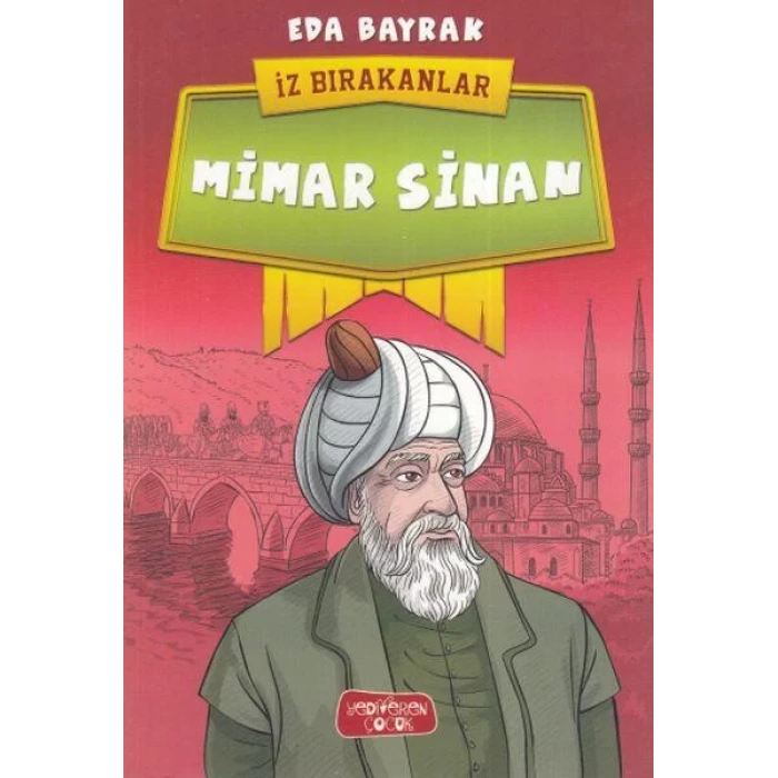 MİMAR SİNAN İZ BIRAKANLAR - YEDİVEREN