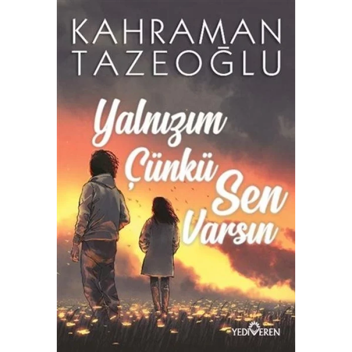 YALNIZIM ÇÜNKÜ SEN VARSIN - YEDİVEREN