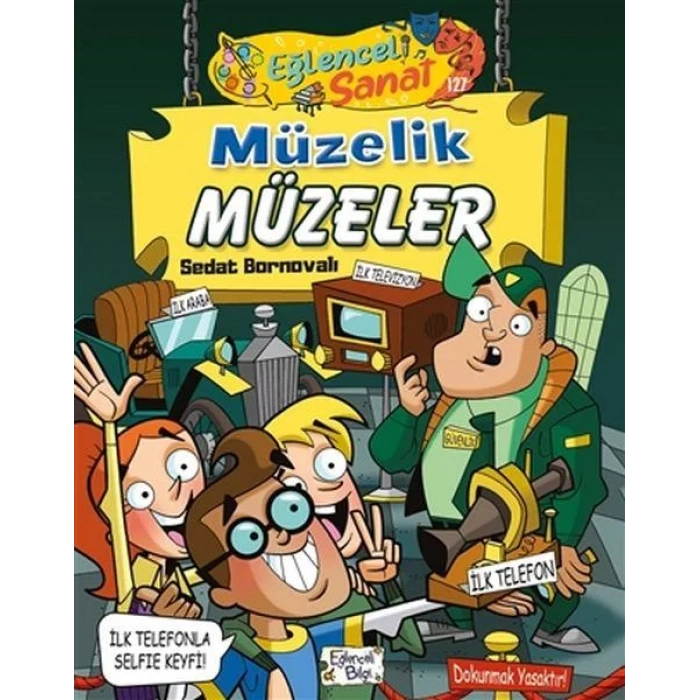 EĞLENCELİ SANAT 127 MÜZELİK MÜZELER-EĞLENCELİ BİLG