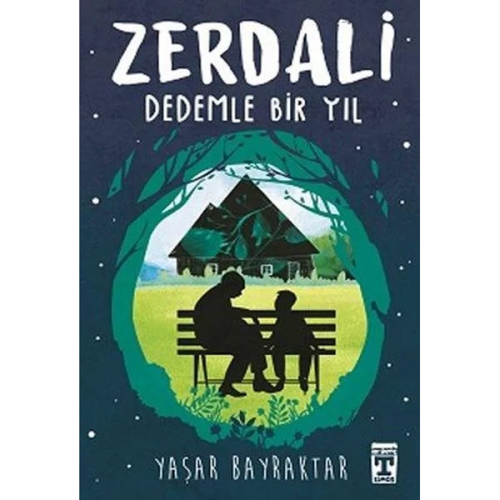 ZERDALİ DEDEMLE BİR YIL - TİMAŞ