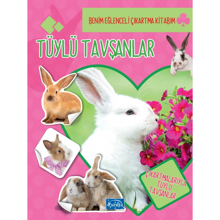 TÜYLÜ TAVŞANLAR BENİM EĞLENCELİ ÇIKARTMA KİTABIM