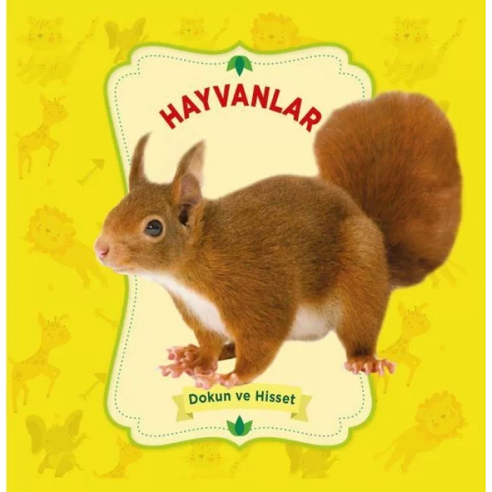 HAYVANLAR DOKUN HİSSET - 0-6 YAŞ