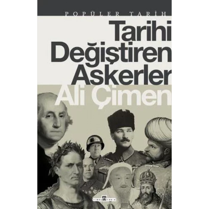 TARİHİ DEĞİŞTİREN ASKERLER - TİMAŞ