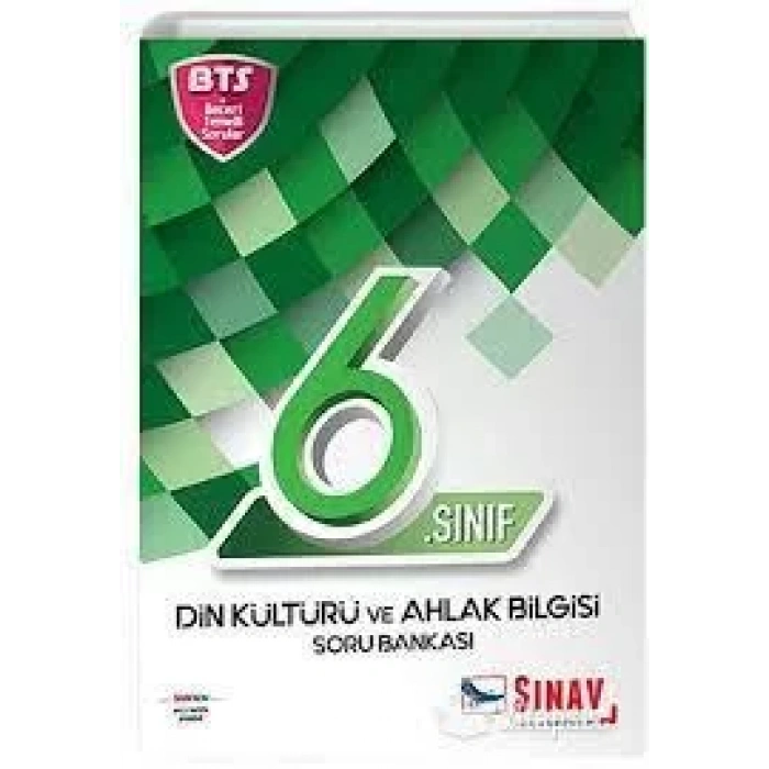 SINAV 6.SINIF DİN KÜLTÜRÜ  AHLAK BİLGİSİ SORU BANKASI BTS