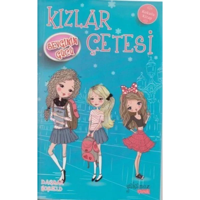 KIZLAR ÇETESİ SEVGİNİN GÜCÜ - YAKAMOZ
