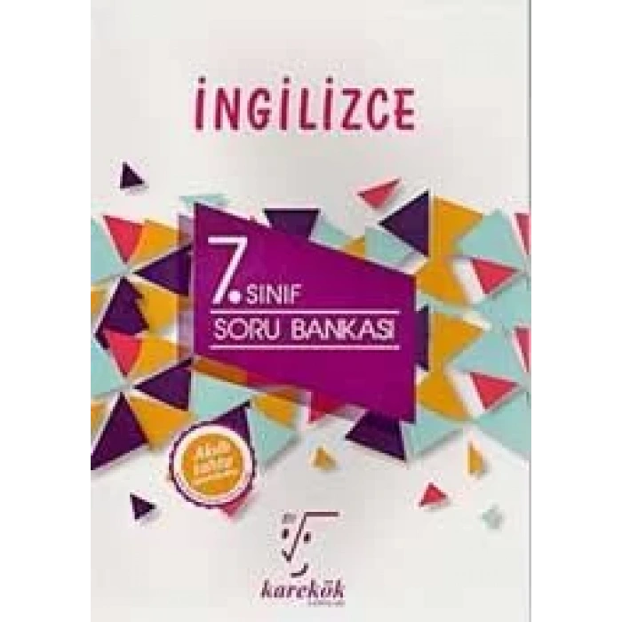 KAREKÖK 7.SINIF İNGİLİZCE SORU BANKASI