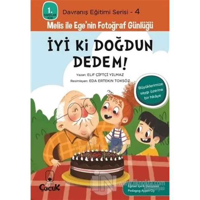 Melis ile Egenin Fotoğraf Günlüğü-İyi ki Doğdun Dedem!