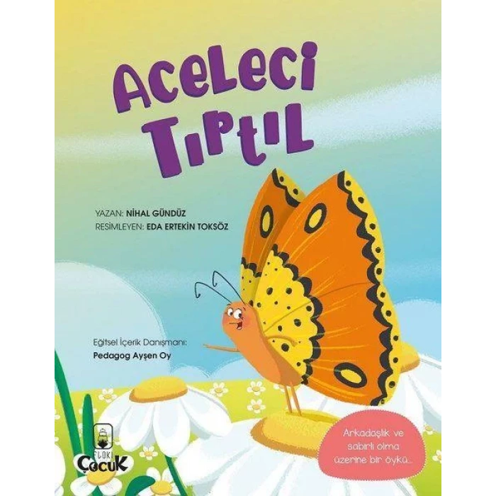 Eğlenceli Hikâyelerle Kazanımlar - Aceleci Tırtıl