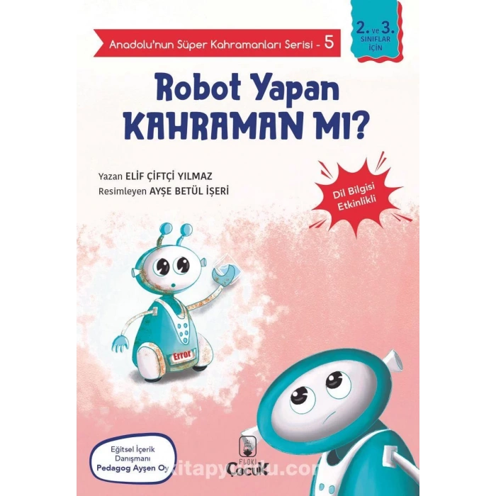 Anadolunun Süper Kahramanları Serisi5-Robot Yapan Kahraman mı?